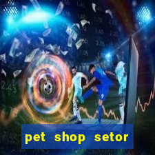 pet shop setor vila nova goiania