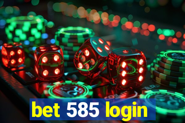 bet 585 login