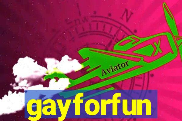 gayforfun