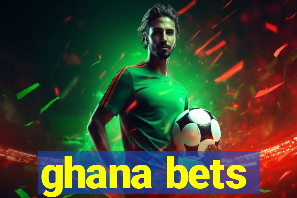 ghana bets