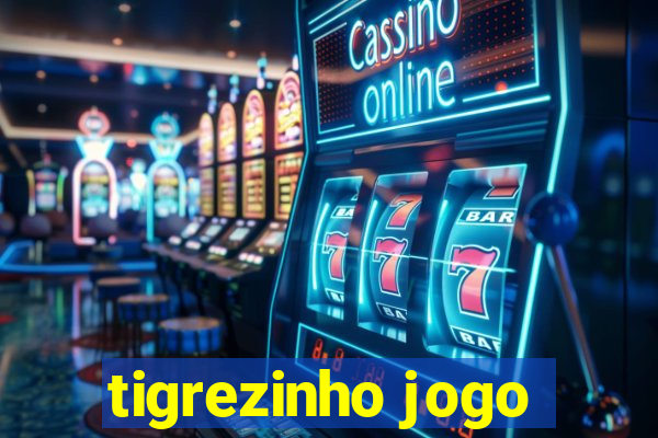 tigrezinho jogo