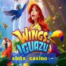 slots casino - lasvegas slots