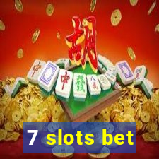 7 slots bet