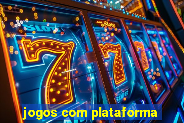 jogos com plataforma