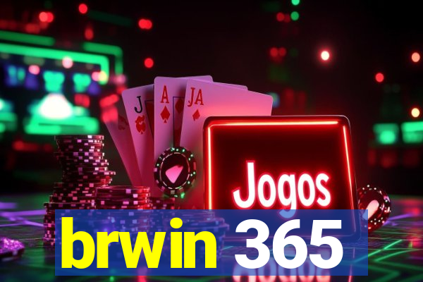 brwin 365