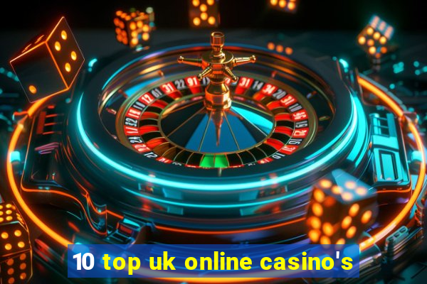 10 top uk online casino's