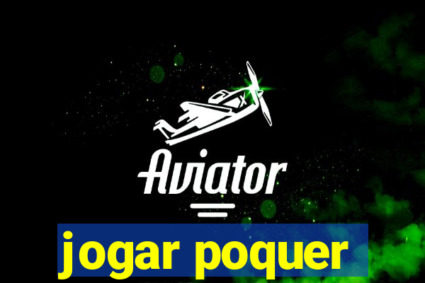 jogar poquer