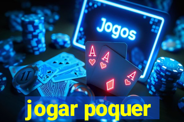 jogar poquer