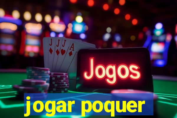 jogar poquer