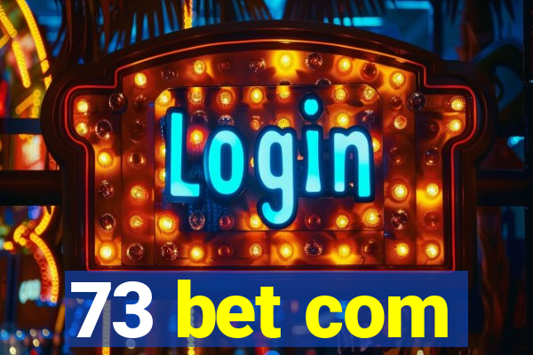 73 bet com