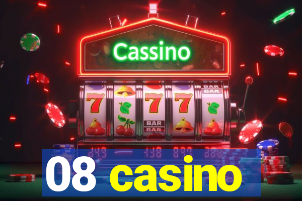 08 casino