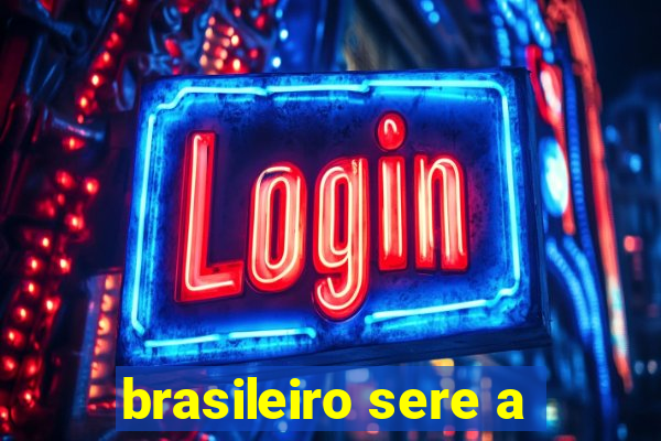 brasileiro sere a