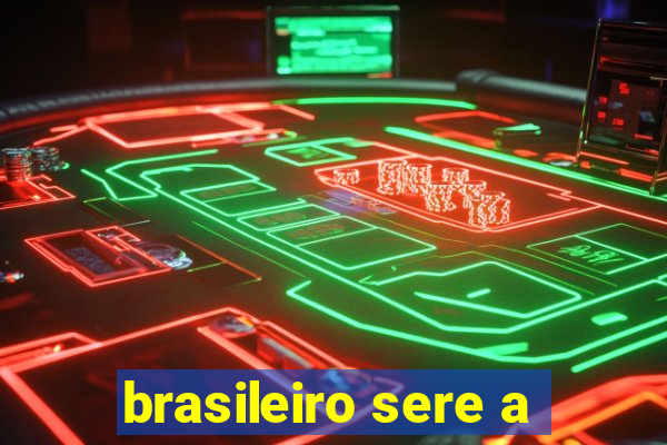 brasileiro sere a