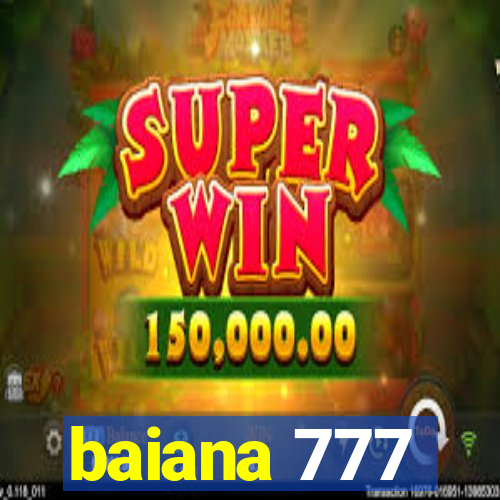 baiana 777