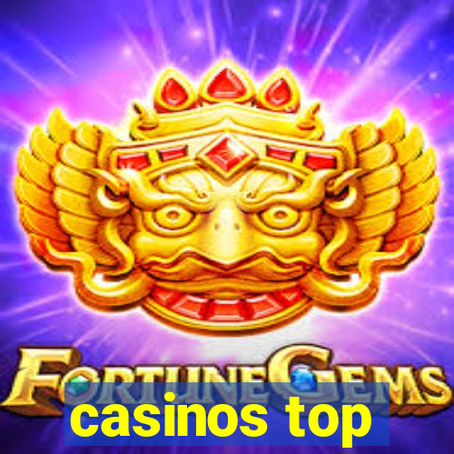 casinos top