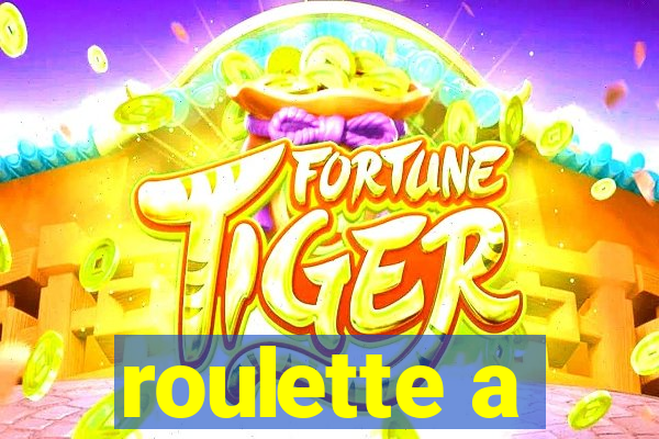 roulette a