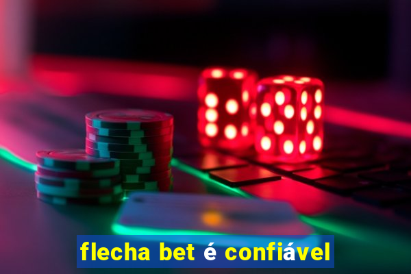 flecha bet é confiável