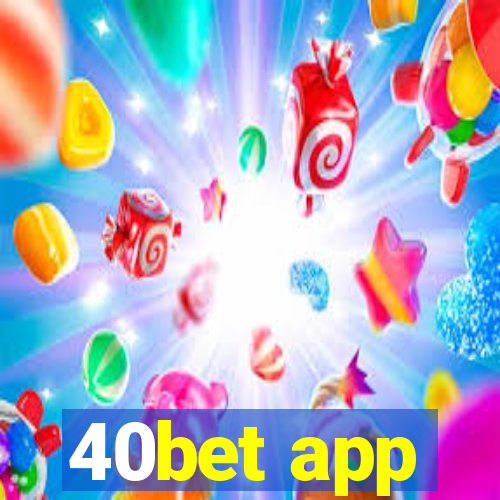 40bet app