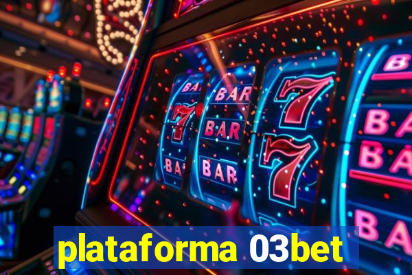 plataforma 03bet