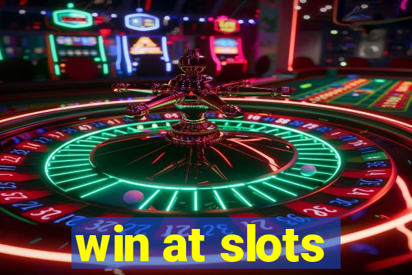 win at slots