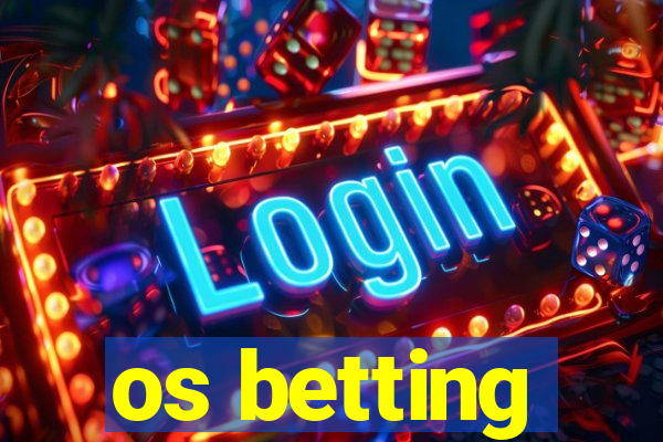 os betting