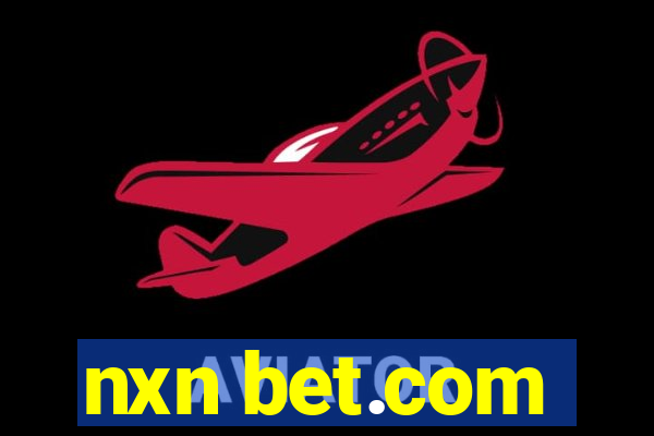 nxn bet.com