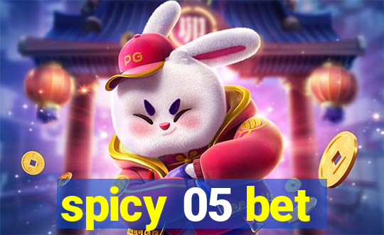 spicy 05 bet