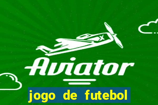 jogo de futebol com dinheiro infinito