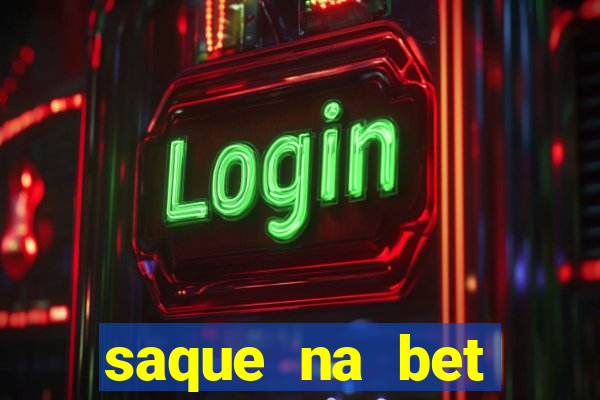 saque na bet demora quanto tempo