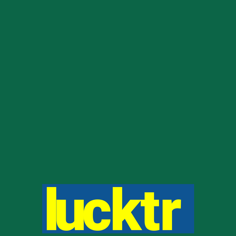 lucktr