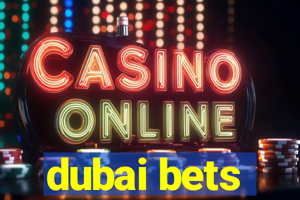 dubai bets