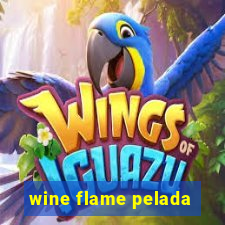 wine flame pelada