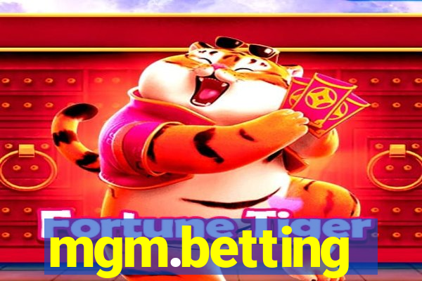 mgm.betting