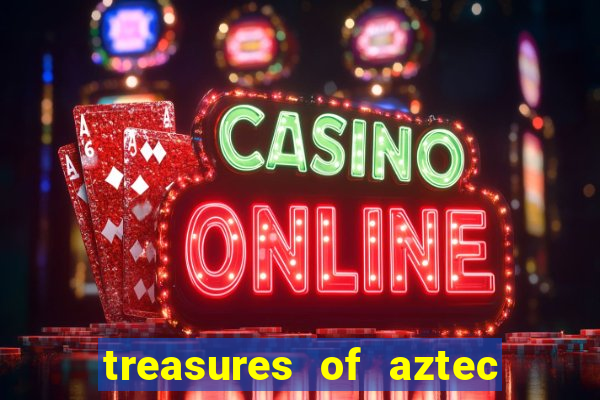 treasures of aztec slot demo