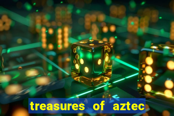 treasures of aztec slot demo