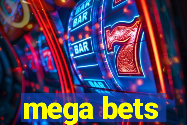 mega bets