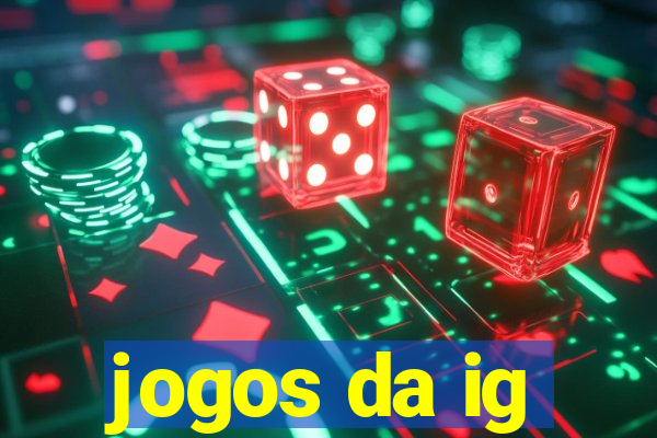 jogos da ig