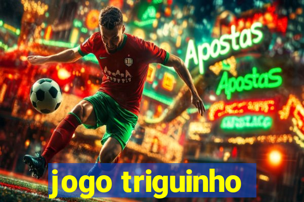 jogo triguinho