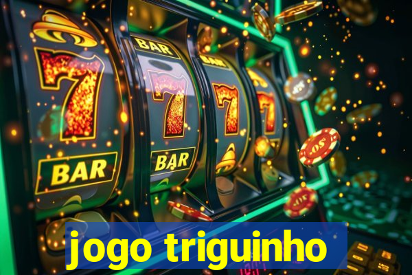 jogo triguinho