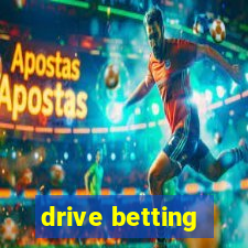 drive betting