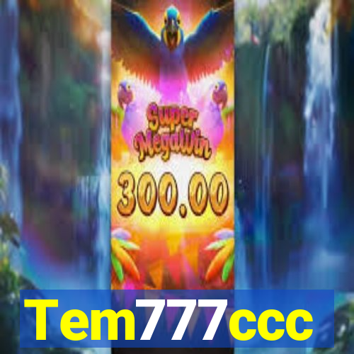 Tem777ccc