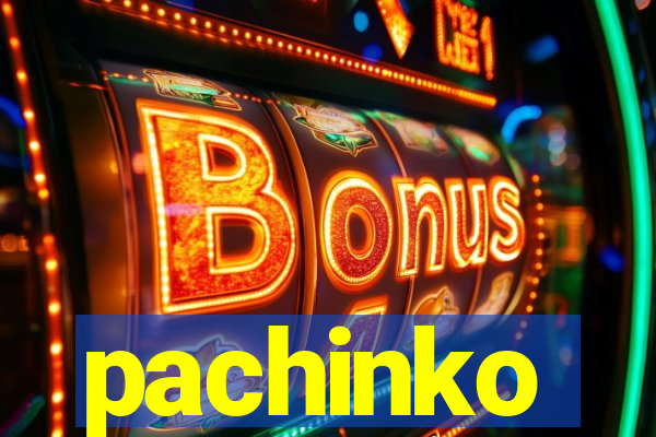 pachinko