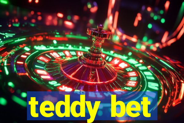 teddy bet