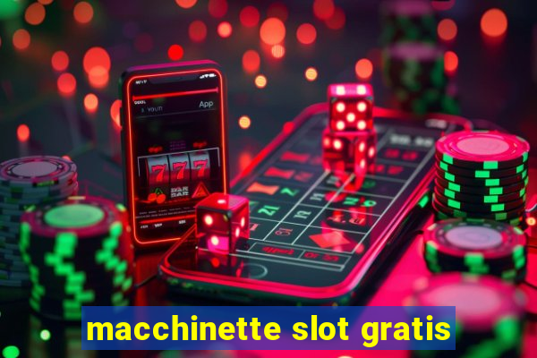 macchinette slot gratis