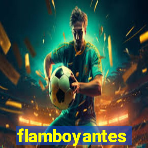 flamboyantes