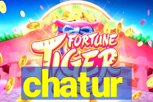 chatur