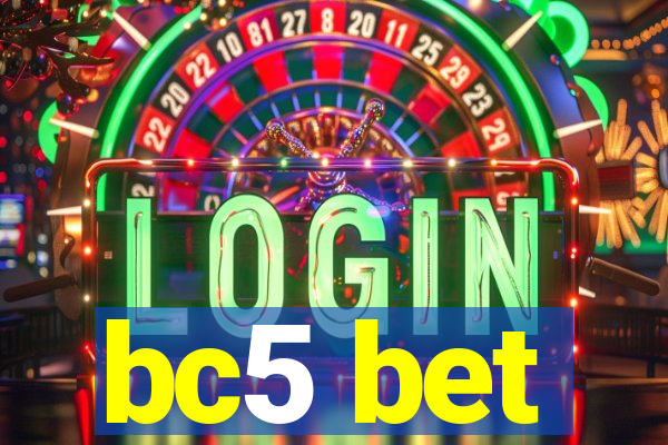 bc5 bet