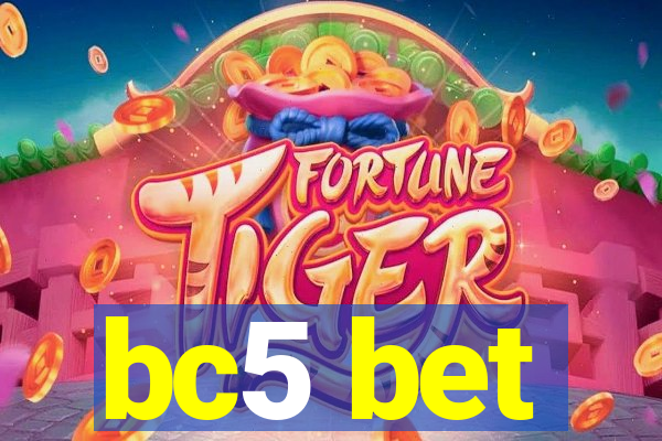 bc5 bet