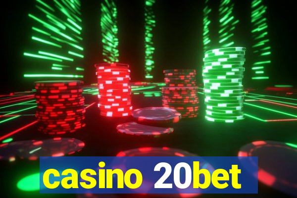 casino 20bet