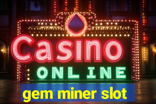 gem miner slot